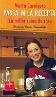 Passa'm la recepta. La millor cuina de casa | 9788466404556 | Carnicero, Marta | Llibres.cat | Llibreria online en català | La Impossible Llibreters Barcelona
