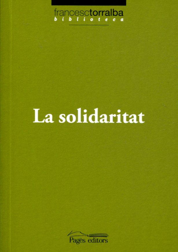 La solidaritat | 9788497799416 | Torralba, Francesc | Llibres.cat | Llibreria online en català | La Impossible Llibreters Barcelona