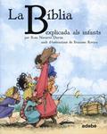 La Bíblia explicada als infants | 9788468304557 | Navarro Durán, Rosa | Llibres.cat | Llibreria online en català | La Impossible Llibreters Barcelona