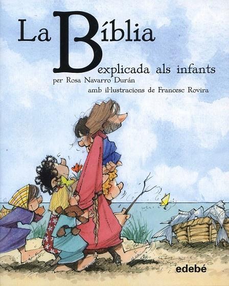 La Bíblia explicada als infants | 9788468304557 | Navarro Durán, Rosa | Llibres.cat | Llibreria online en català | La Impossible Llibreters Barcelona