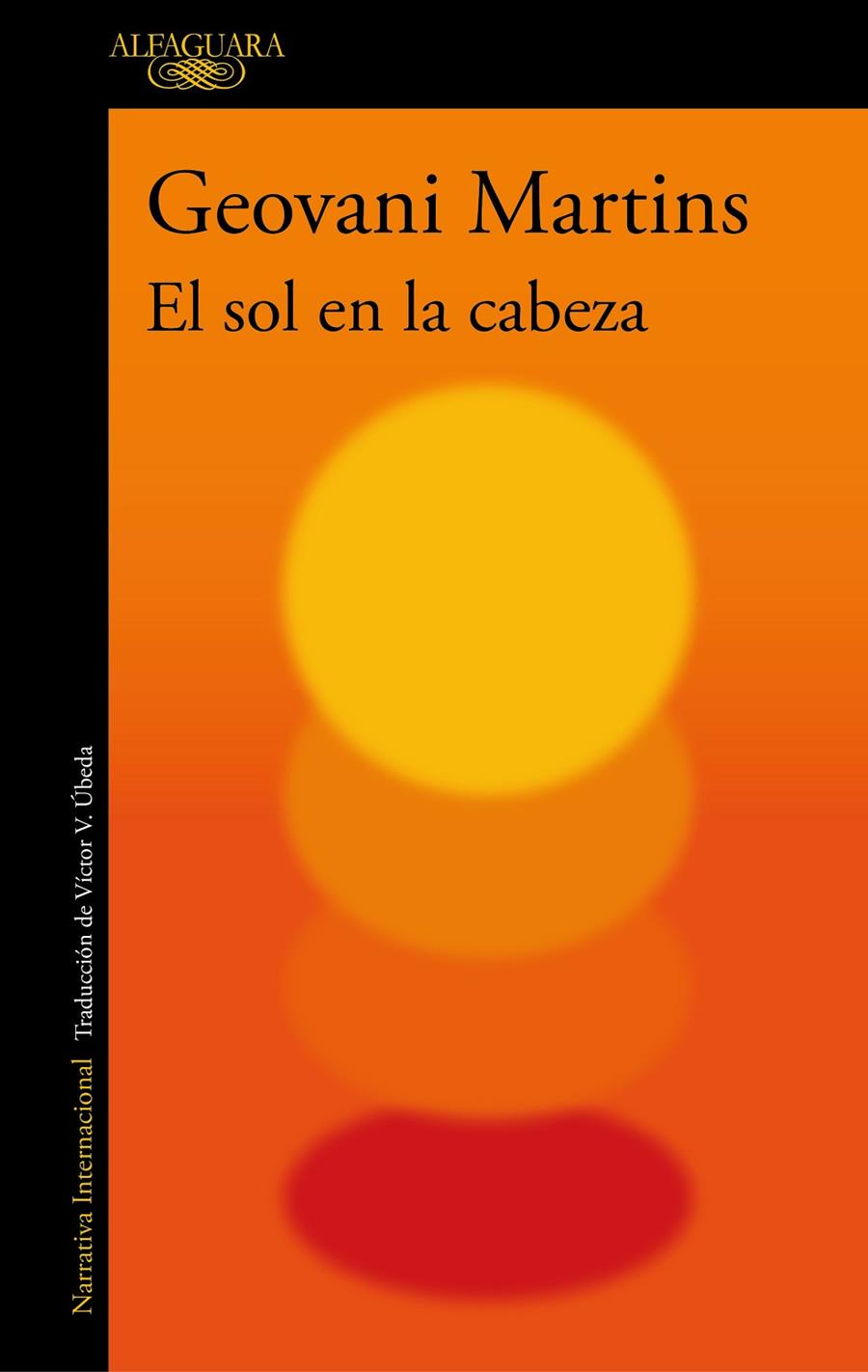 El sol en la cabeza | 9788420434834 | Martins, Geovani | Llibres.cat | Llibreria online en català | La Impossible Llibreters Barcelona