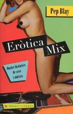 Eròtica Mix | 9788401387272 | Blay, Pep | Llibres.cat | Llibreria online en català | La Impossible Llibreters Barcelona
