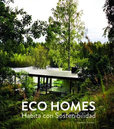 ECO HOMES. Habita con Sostenibilidad | 9788417557126 | Cayetano Cardelús | Llibres.cat | Llibreria online en català | La Impossible Llibreters Barcelona