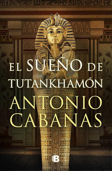 El sueño de Tutankhamón | 9788466672849 | Cabanas, Antonio | Llibres.cat | Llibreria online en català | La Impossible Llibreters Barcelona