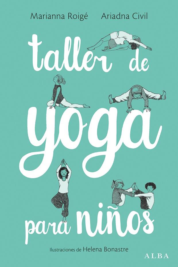 Taller de yoga para niños | 9788490653906 | Roigé, Marianna/Civil, Ariadna | Llibres.cat | Llibreria online en català | La Impossible Llibreters Barcelona