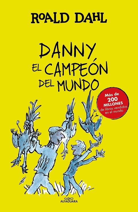 Danny el campeón del mundo (Colección Alfaguara Clásicos) | 9788420482941 | Dahl, Roald | Llibres.cat | Llibreria online en català | La Impossible Llibreters Barcelona