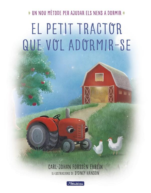 El petit tractor que vol adormir-se | 9788448849368 | Carl-Johan Forssén Ehrlin | Llibres.cat | Llibreria online en català | La Impossible Llibreters Barcelona