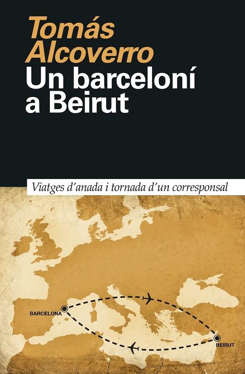 Un barceloní a Beirut | 9788418011023 | Alcoverro, Tomás | Llibres.cat | Llibreria online en català | La Impossible Llibreters Barcelona