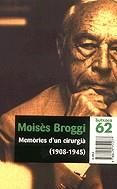 Memòries d'un cirurgià (1908-1945) | 9788429751277 | Broggi, Moisès | Llibres.cat | Llibreria online en català | La Impossible Llibreters Barcelona
