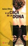 A la caça de la dona | 9788415002536 | Ellroy, James | Llibres.cat | Llibreria online en català | La Impossible Llibreters Barcelona