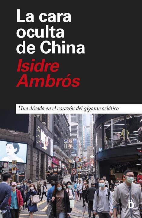 La cara oculta de China | 9788418011184 | Ambrós, Isidre | Llibres.cat | Llibreria online en català | La Impossible Llibreters Barcelona