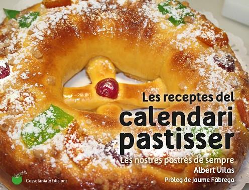 Les receptes del calendari pastisser | 9788490345733 | Vilas Figueras, Albert | Llibres.cat | Llibreria online en català | La Impossible Llibreters Barcelona