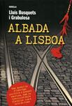 Albada a Lisboa | 9788493786885 | Busquets i Grabulosa, Lluís | Llibres.cat | Llibreria online en català | La Impossible Llibreters Barcelona