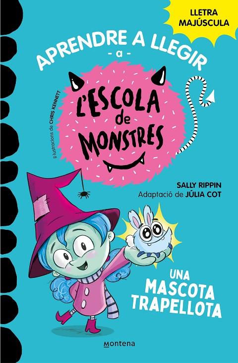 Aprendre a llegir a l'Escola de Monstres 1 - Una mascota trapellota | 9788419085337 | Rippin, Sally/Cot, Júlia | Llibres.cat | Llibreria online en català | La Impossible Llibreters Barcelona