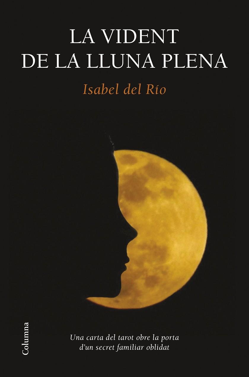 La vident de la lluna plena | 9788466419574 | Isabel del Río | Llibres.cat | Llibreria online en català | La Impossible Llibreters Barcelona