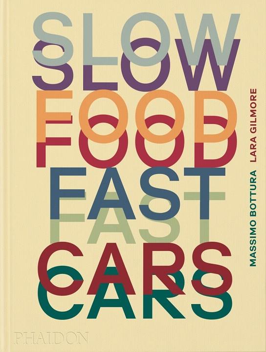 SLOW FOOD - FAST CARS - ENG | 9781838667245 | Llibres.cat | Llibreria online en català | La Impossible Llibreters Barcelona