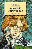 Anastàsia Altravegada | 9788483005576 | Lowry, Lois | Llibres.cat | Llibreria online en català | La Impossible Llibreters Barcelona