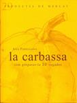 La carbassa | 9788492607068 | Parellada, Ada | Llibres.cat | Llibreria online en català | La Impossible Llibreters Barcelona
