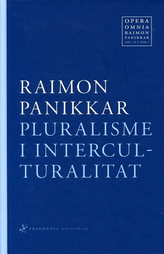 Pluralisme i interculturalitat | 9788492416349 | Raimon Panikkar | Llibres.cat | Llibreria online en català | La Impossible Llibreters Barcelona