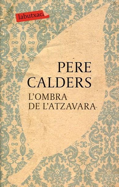 L'ombra de l'atzavara | 9788499301068 | Calders, Pere | Llibres.cat | Llibreria online en català | La Impossible Llibreters Barcelona