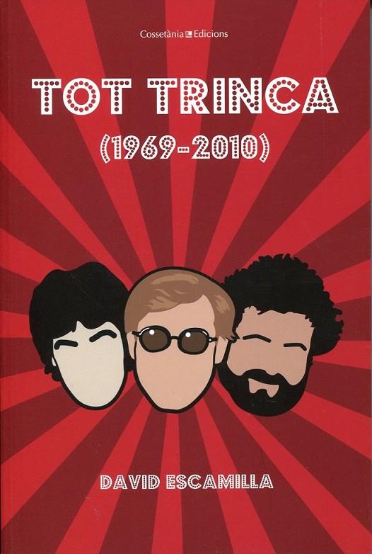 Tot Trinca (1969-2010) | 9788497916691 | Escamilla, David | Llibres.cat | Llibreria online en català | La Impossible Llibreters Barcelona
