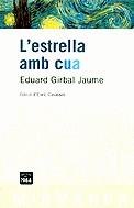L'estrella amb cua | 9788496061477 | Girbal Jaume, Eduard | Llibres.cat | Llibreria online en català | La Impossible Llibreters Barcelona
