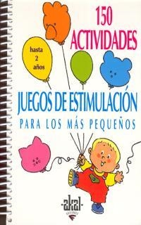 150 ACTIVIDADES JUEGOS DE ESTIMULACION PARA LOS MAS PEQUEÑOS | 9788446011422 | VARIS | Llibres.cat | Llibreria online en català | La Impossible Llibreters Barcelona