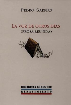 VOZ DE OTROS DIAS (PROSA REUNIDA), LA | 9788484720300 | GARFIAS, PEDRO | Llibres.cat | Llibreria online en català | La Impossible Llibreters Barcelona