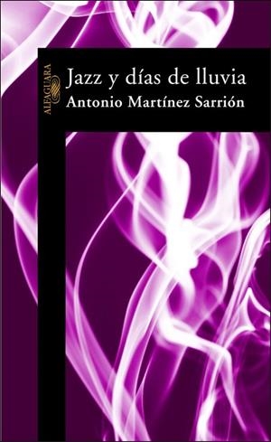 JAZZ Y DIAS DE LLUVIA | 9788420464329 | MARTINEZ SARRION, ANTONIO | Llibres.cat | Llibreria online en català | La Impossible Llibreters Barcelona