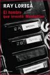 HOMBRE QUE INVENTO MANHATTAN, EL | 9788476696019 | LORIGA, RAY | Llibres.cat | Llibreria online en català | La Impossible Llibreters Barcelona