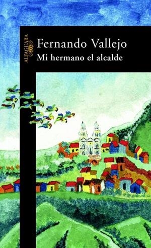 MI HERMANO EL ALCALDE | 9788420400976 | VALLEJO, FERNANDO | Llibres.cat | Llibreria online en català | La Impossible Llibreters Barcelona