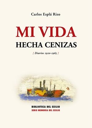 MI VIDA HECHA CENIZAS | 9788484721819 | ESPLA RIZO, CARLOS | Llibres.cat | Llibreria online en català | La Impossible Llibreters Barcelona