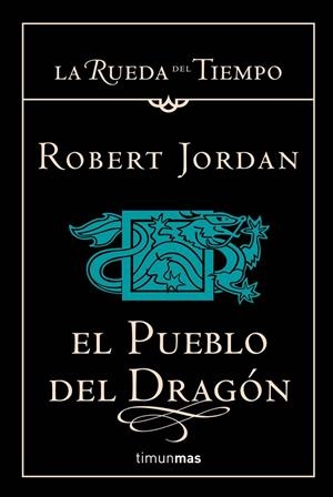 PUEBLO DEL DRAGON, EL LA RUEDA DEL TIEMPO 6 (TAPA DURA) | 9788448034351 | JORDAN, ROBERT | Llibres.cat | Llibreria online en català | La Impossible Llibreters Barcelona