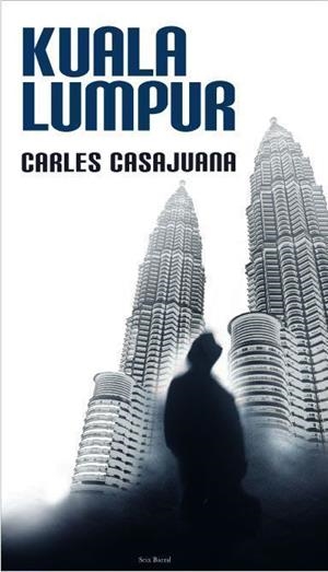 KUALA LUMPUR (TAPA DURA) | 9788432296437 | CASAJUANA, CARLES | Llibres.cat | Llibreria online en català | La Impossible Llibreters Barcelona