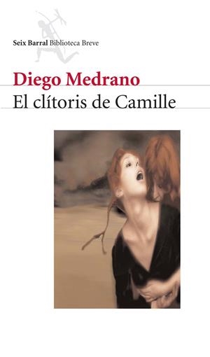 CLÍTORIS DE CAMILLE, EL | 9788432212086 | MEDRANO, DIEGO | Llibres.cat | Llibreria online en català | La Impossible Llibreters Barcelona