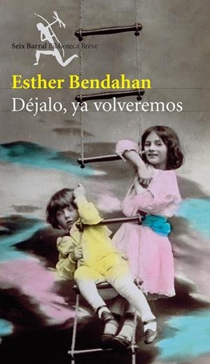 DÉJALO, YA VOLVEREMOS | 9788432212185 | BENDAHAN, ESTHER | Llibres.cat | Llibreria online en català | La Impossible Llibreters Barcelona