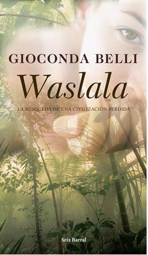 WASLALA:LA BÚQUEDA DE UNA CIVILIZACION PERDIDA | 9788432296789 | Belli, Gioconda | Llibres.cat | Llibreria online en català | La Impossible Llibreters Barcelona