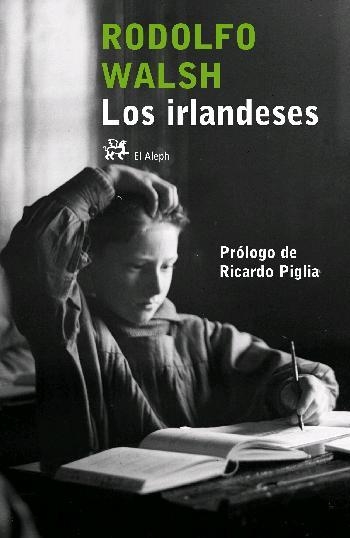 IRLANDESES, LOS | 9788476697634 | WALSH, RODOLFO | Llibres.cat | Llibreria online en català | La Impossible Llibreters Barcelona
