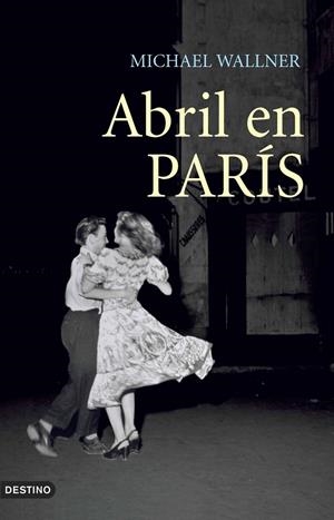 ABRIL EN PARIS | 9788423338863 | WALLNER, MICHAEL | Llibres.cat | Llibreria online en català | La Impossible Llibreters Barcelona