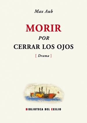 MORIR POR CERRAR LOS OJOS (DRAMA) | 9788484722465 | AUB, MAX | Llibres.cat | Llibreria online en català | La Impossible Llibreters Barcelona