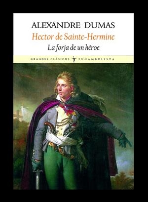 HECTOR DE SAINTE-HERMINE. LA FORJA DE UN HEROE | 9788496601338 | DUMAS, ALEXANDRE | Llibres.cat | Llibreria online en català | La Impossible Llibreters Barcelona