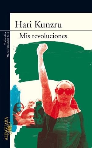 MIS REVOLUCIONES | 9788420473987 | KUNZRU, HARI | Llibres.cat | Llibreria online en català | La Impossible Llibreters Barcelona