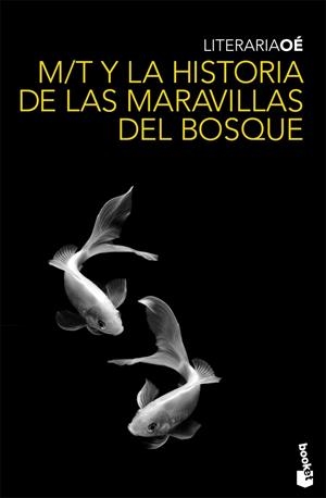 M/T Y LA HISTORIA DE LAS MARAVILLAS DEL BOSQUE | 9788432250316 | OE, KENZABURO | Llibres.cat | Llibreria online en català | La Impossible Llibreters Barcelona