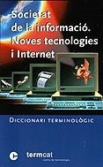 Societat de la Informació. Noves tecnologies i Internet. Diccionari terminològic | 9788439352280 | Llibres.cat | Llibreria online en català | La Impossible Llibreters Barcelona