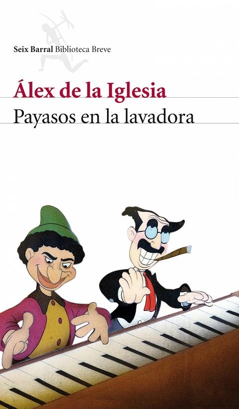 PAYASOS EN LA LAVADORA | 9788432212659 | DE LA IGLESIA, ALEX | Llibres.cat | Llibreria online en català | La Impossible Llibreters Barcelona
