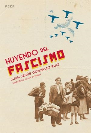 Huyendo del fascismo | 9788496797093 | González Ruiz, Juan Jesús | Llibres.cat | Llibreria online en català | La Impossible Llibreters Barcelona