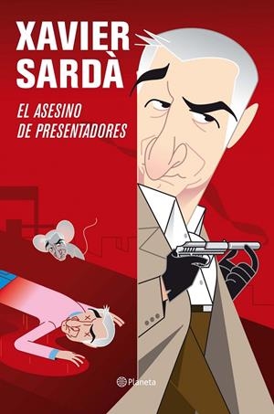 El asesino de presentadores | 9788408092667 | Sardá, Xavier | Llibres.cat | Llibreria online en català | La Impossible Llibreters Barcelona
