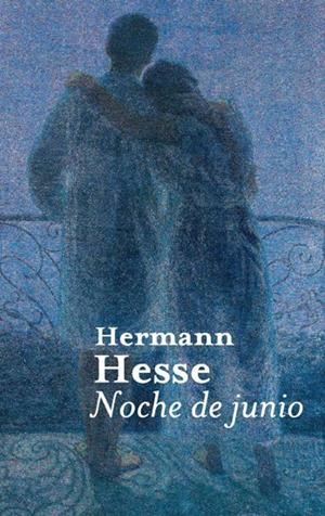 NOCHE DE JUNIO | 9788476699270 | HESSE, HERMANN | Llibres.cat | Llibreria online en català | La Impossible Llibreters Barcelona