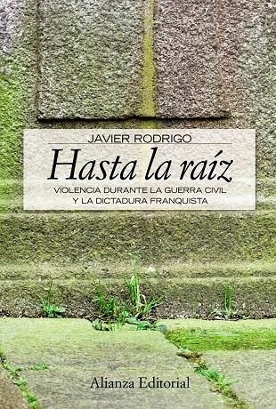 Hasta la raiz | 9788420648934 | Rodrigo, Javier | Llibres.cat | Llibreria online en català | La Impossible Llibreters Barcelona