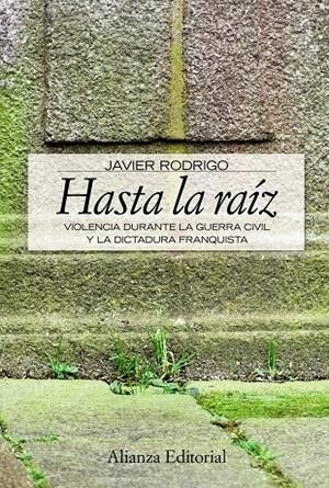 Hasta la raiz | 9788420648934 | Rodrigo, Javier | Llibres.cat | Llibreria online en català | La Impossible Llibreters Barcelona
